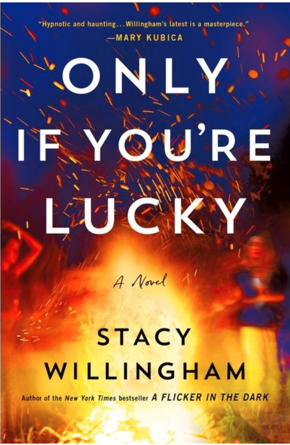 Net Galley; Advanced Reader Copy ARC; Only If You're Lucky; Stacy Willingham; Book Review